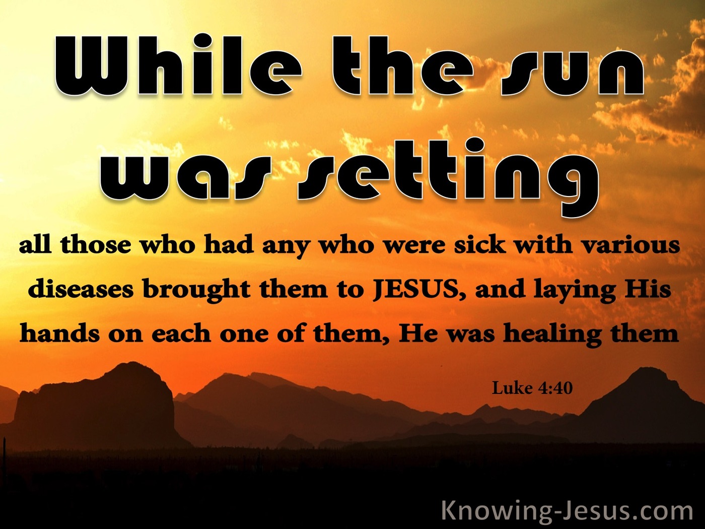 Luke 4:40 While The Sun Set He Healed Them (orange)